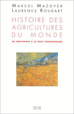 Histoire des agricultures du monde : du néolithique à la crise contemporaine