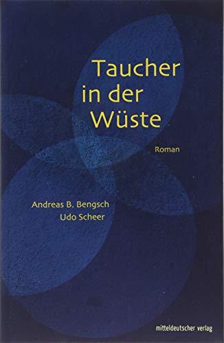 Taucher in der Wüste: Die Nächte und Tage des Carl Graff