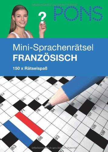 PONS Mini-Sprachenrätsel Französisch: 150 x Rätselspaß