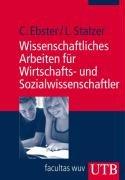 Wissenschaftliches Arbeiten für Wirtschafts- und Sozialwissenschaftler (Uni-Taschenbücher M)