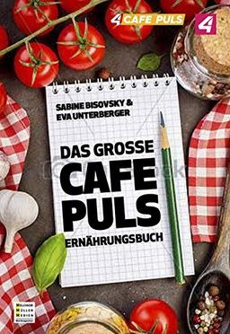 QUINTESSENZ: DAS GROSSE CAFE PULS ERNÄHRUNGSBUCH