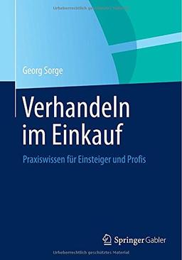 Verhandeln im Einkauf: Praxiswissen für Einsteiger und Profis