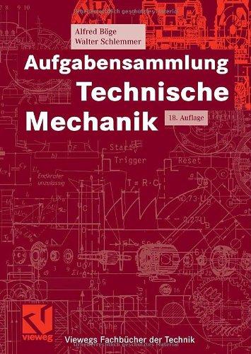 Aufgabensammlung Technische Mechanik (Viewegs Fachbücher der Technik)