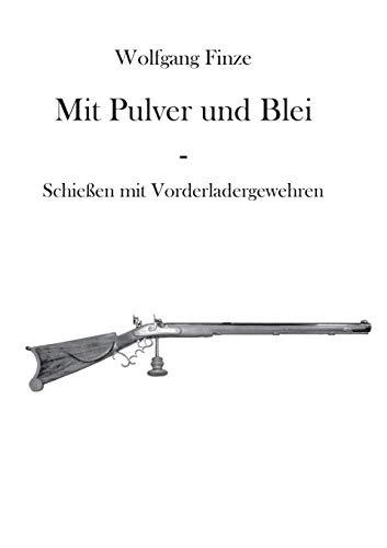 Mit Pulver und Blei: Schießen mit Vorderladergewehren