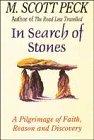 In Search of Stones: A Pilgrimage of Faith, Reason and Discovery