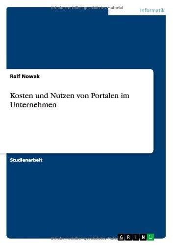 Kosten und Nutzen von Portalen im Unternehmen