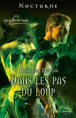 Dans les pas du loup : les griffes de l'ombre