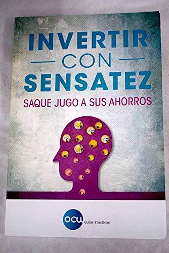 Invertir con sensatez: Saque jugo a sus ahorros