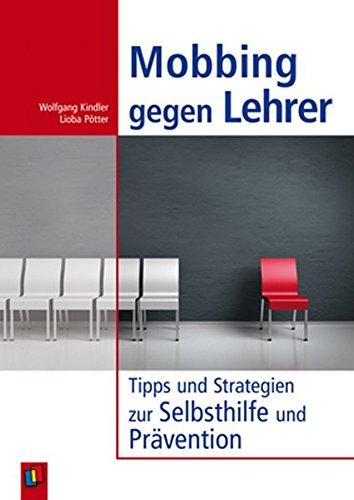 Mobbing gegen Lehrer: Tipps und Strategien zur Selbsthilfe und Prävention