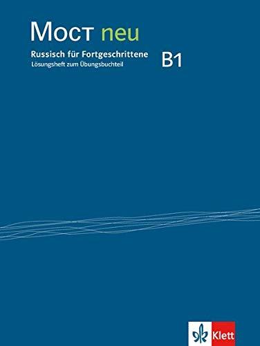 MOCT neu B1: Lösungsheft zum Übungsbuchteil (MOCT neu / Russisch für Anfänger und Fortgeschrittene)