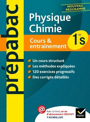 Physique chimie 1re S : cours & entraînement