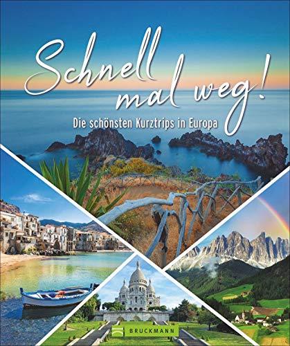 Bildband: Schnell mal weg! Die schönsten Kurztrips in Europa. Über 100 inspirierende Ziele für den Kurzurlaub. Mit Hinweisen zur optimalen Reisezeit und zahlreichen praktischen Tipps.