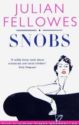 Snobs, English edition: A Novel