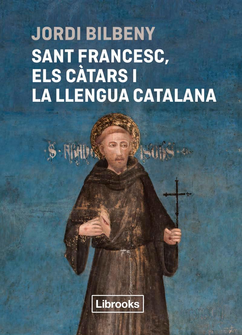 Sant Francesc, els càtars i la llengua catalana (Inèdita)