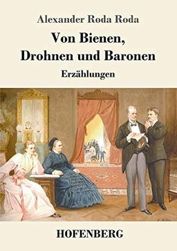 Von Bienen, Drohnen und Baronen: Erzählungen