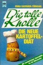 Die tolle Knolle. Die neue Kartoffel- Diät.