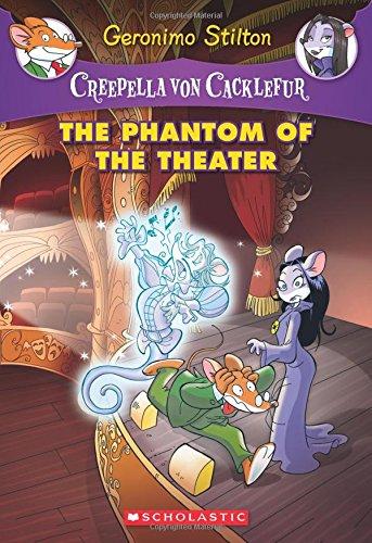 Creepella von Cacklefur 08. The Phantom of the Theater: A Geronimo Stilton Adventure