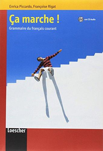 Ça marche! Grammaire du français courant. Con CD Audio. Per le Scuole superiori