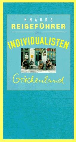 Knaurs Reiseführer für Individualisten, Griechenland und seine Inseln