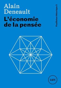 L'économie de la pensée - Feuilleton théorique 5