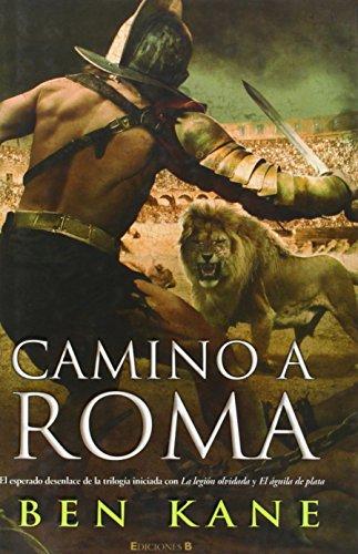 Camino a Roma (La Legión Olvidada 3)