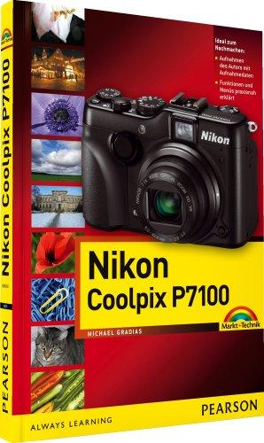 Nikon Coolpix P7100 - leicht und praxisnah erklärt: Funktionen und Menüs praxisnah erklärt (Kamerahandbücher)