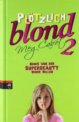 Plötzlich blond 2 - Neues von der Superbeauty wider Willen