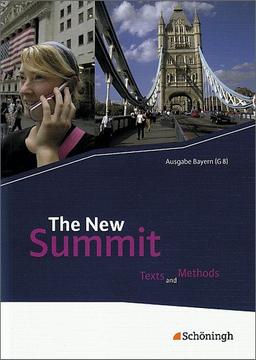 The New Summit - Ausgabe für die gymnasiale Oberstufe in Bayern (G8): The New Summit - Ausgabe Bayern: Schülerbuch