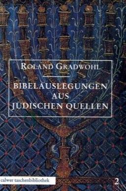 Calwer Taschenbibliothek, Bd.37/38, Bibelauslegungen aus jüdischen Quellen, in 2 Bdn.: Bd. 1: Die alttestamentlichen Predigttexte des 3. und 4. ... Predigttexte des 5. und 6. Jahrgangs