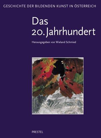 Geschichte der bildenden Kunst in Österreich, 6 Bde., Bd.6, Kunst im 20. Jahrhundert