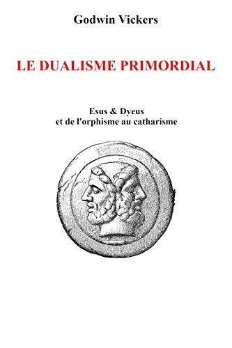 Le dualisme primordial