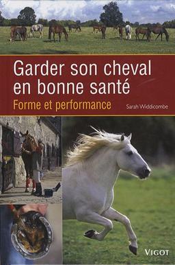 Garder son cheval en bonne santé : forme et performance