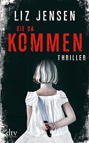 Die da kommen: Thriller