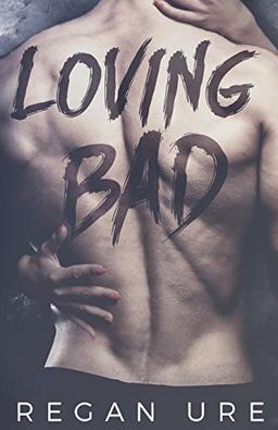 Loving Bad