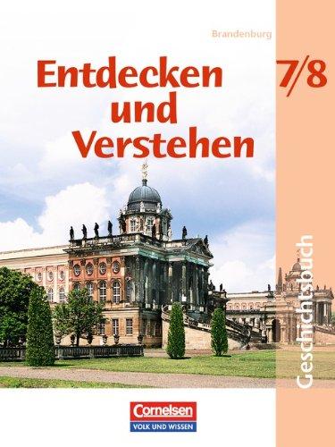 Entdecken und Verstehen - Sekundarstufe I - Brandenburg - Bisherige Ausgabe: 7./8. Schuljahr - Vom Zeitalter der Entdeckungen bis zum Ersten ... der Entdeckungen bis zum Ersten Weltkrieg