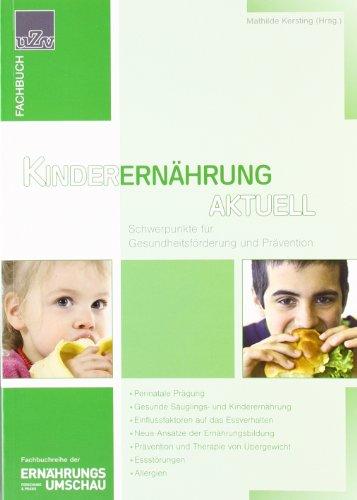 Kinderernährung aktuell: Schwerpunkte für Gesundheitsförderung und Prävention