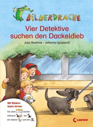 Bilderdrache. Vier Detektive suchen den Dackeldieb