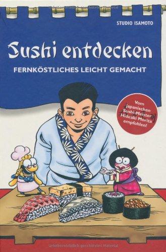 Sushi entdecken: Wissenswertes über die gesunde Trendküche aus Japan