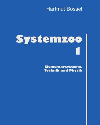 Systemzoo 1: Elementarsysteme, Technik und Physik