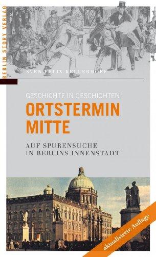 Ortstermin Mitte - Auf Spurensuche in Berlins Innenstadt