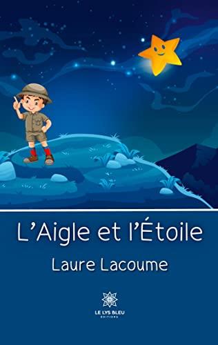 L’Aigle et l’Etoile