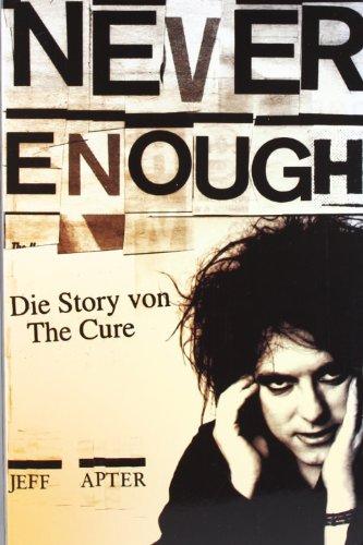 Never Enough: Die Story von The Cure