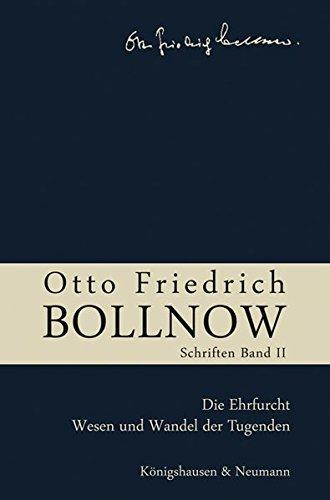 Otto Friedrich Bollnow: Schriften: Studienausgabe in 12 Bänden. Band 2: Die Ehrfurcht - Wesen und Wandel der Tugenden