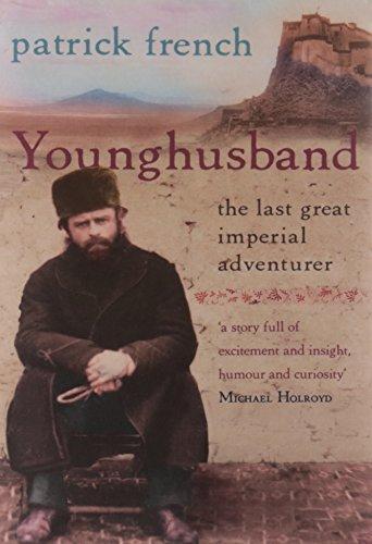 Younghusband: The Last Imperial Adventurer