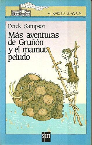 Mas aventuras de gruñon y el mamut peludo (Barco De Vapor Azul)