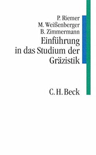 Einführung in das Studium der Gräzistik (C. H. Beck Studium)