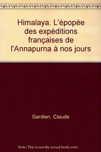 Himalaya : l'épopée des expéditions françaises de l'Annapurna à nos jours