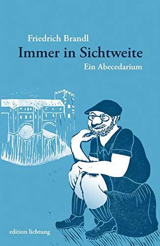 Immer in Sichtweite: Ein Abecedarium