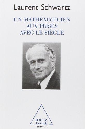 Un mathématicien aux prises avec le siècle