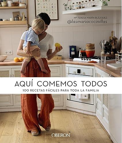 Aquí comemos todos: 100 recetas fáciles para toda la familia (Libros singulares)